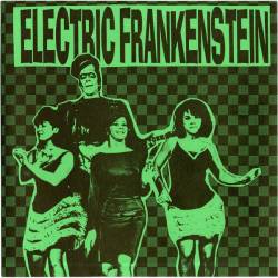 Electric Frankenstein : Get Off My Back